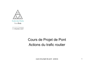 Cours de Projet de Pont : Actions du trafic routier