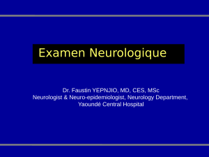 Pr&eacute;sentation Examen Neurologique
