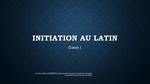 Cours 1 latin Notions pr&eacute;liminaires