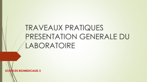 Pr&eacute;sentation g&eacute;n&eacute;rale du laboratoire : travaux pratiques en sciences biom&eacute;dicales