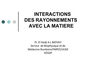 Interactions des rayonnements avec la mati&egrave;re