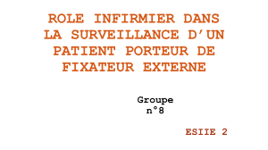 R&ocirc;le infirmier dans la surveillance d'un patient avec fixateur externe