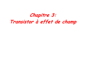 Chapitre sur le Transistor &agrave; Effet de Champ