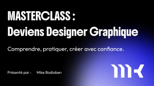 Masterclass Design Graphique : Apprenez les Fondamentaux du Design