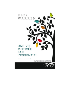 Une vie motiv&eacute;e par l'essentiel : Guide spirituel