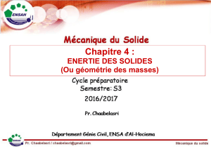 Chapitre 4 : Inertie des solides (G&eacute;om&eacute;trie des masses)