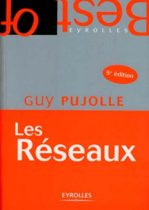 Les R&eacute;seaux - 5e &eacute;dition par Guy Pujolle