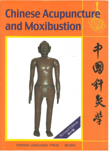 Chinese Acupuncture and Moxibustion (Revised Edition)