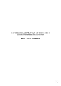 Droit International Priv&eacute; Appliqu&eacute; aux TIC - Master 1 Droit du Num&eacute;rique