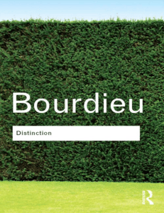 Distinction: A Social Critique of Taste by Bourdieu