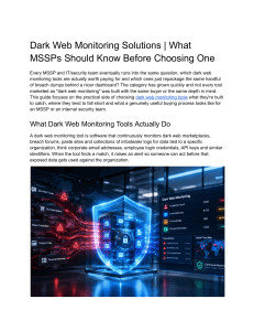 Dark Web Monitoring Solutions   What MSSPs Should Know Before Choosing One