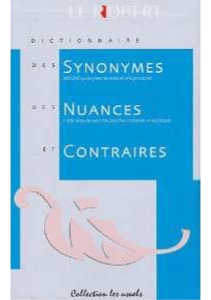 Le Robert Synonyms, Nuances, Antonyms Dictionary
