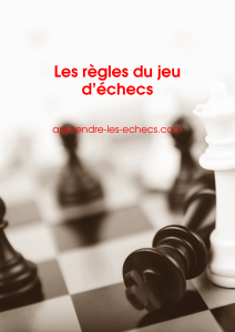 Les r&egrave;gles du jeu d'&eacute;checs : guide complet pour d&eacute;butants