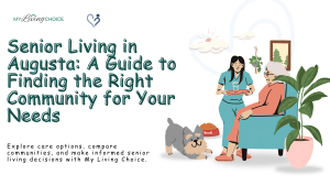 Senior Living in Augusta: Guide to Finding the Right Community