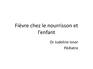 Fi&egrave;vre chez le nourrisson et l'enfant : guide m&eacute;dical