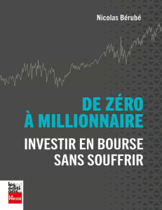 De z&eacute;ro &agrave; millionnaire : investir en bourse sans souffrir