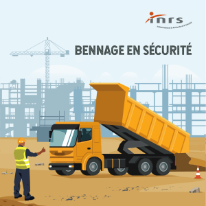 Guide de s&eacute;curit&eacute; pour le bennage : pr&eacute;vention accidents