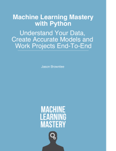Machine Learning Mastery with Python: End-to-End Projects