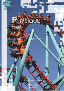 Physique 1&egrave;re S, cours et exercices corrig&eacute;s
